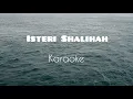 Isteri Shalihah ( karaoke lirik )