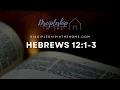 Greatest Bible verses to memorize Hebrews 12 1-3 NIV