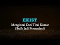 Download Lagu Exist - Mengintai Dari Tirai Kamar || Buih Jadi Permadani (Lirik) 