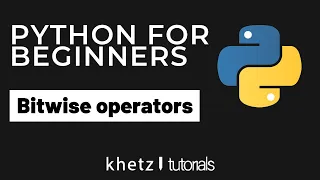 Bitwise Operators Python For Beginners Khetz Tutorials