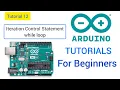Arduino Programming for beginners Tutorial 12 iteration Control Statement while loop