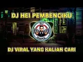 DJ HEI PEMBENCIKU VIRAL TIKTOK 2024