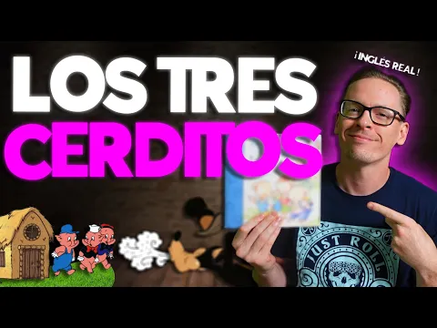 A1: lección de listening — APRENDE INGLÉS Con El Cuento De Los Tres Cerditos | Pensando Inglés