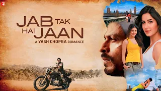 Jab Tak Hai Jaan Full Movie Shah Rukh Khan Katrina Kaif Anushka Sharma Facts Review 