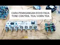 Download Lagu Cara pemasangan Echo pada tone control toa