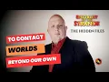 Specialist of the Strange The Hidden Files - To Contact Worlds Beyond Our Own