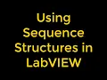 Using Flat Sequence Structure - LabVIEW