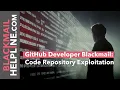 GitHub Developer Blackmail Code Repository Exploitation