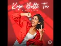 Kya Bolti Tu (Original Track)