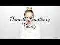 Danielle Bradbery - Sway (Lyrics)