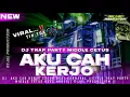 Download Lagu DJ AKU CAH KERJO MIDDLE CETUS ‼️ SPESIAL TRAL PARTY VIRAL TIKTOK 🔥|| RIJAL PRODUCTION ||