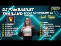 Download Lagu DJ PAMBASILET THAILAND STYLE DJ VIRAL TIKTOK 2023 FULL BASS