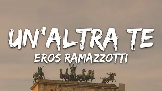 eros ramazzotti unaltra te testo lyrics 