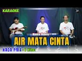 Download Lagu AIR MATA CINTA KARAOKE ( NADA PRIA )