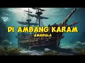 Download Lagu Amigdala - Di Ambang Karam | Lirik