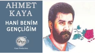 Hani Benim Gençliğim Ahmet Kaya 