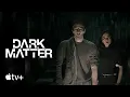 Dark Matter Trailer Apple TV