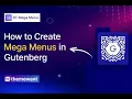 How to Create a Mega Menu in Gutenberg Using RT Mega Menu Step-by-Step
