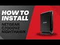How to Install Netgear NightHawk C7000v2