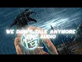 Lagu we don't talk anymore (tiktok version)-SLOWED