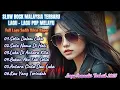 FULL LAGU - LAGU SEDIH PALING MENYENTUH // LAGU POP MELAYU // SLOW ROCK MALAYSIA TERBARU