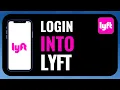 How to Login Into Lyft App Step-by-Step Sign In Guide 2026