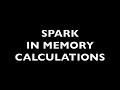 Spark In Memory Calculations