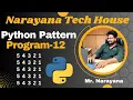 Narayana Tech House Python Pattern Program-12 Mr Narayana 9010607010