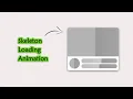 How To Create Skeleton Loading Animation With CSS