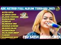Download Lagu ADE ASTRID Full Album Terbaru 2025  Lagu Sunda Populer Paling Enak Didengar | Teu Satia, Naha Salah