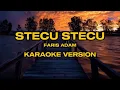 Lagu KARAOKE STECU STECU | FARIS ADAM | KARAOKE VERSION #karaoke #laguviral #lagutimur #laguviraltiktok