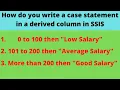 122 How do you write a case statement in a derived column in SSIS