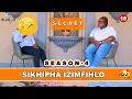 SIKHIPHA IZIMFIHLO |  Nginesandla ekufeni kukamama | S4