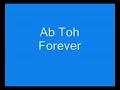 Ab To Forever | Lyrics | HD