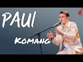 Download Lagu Paul -  Komang Raim Laode Lirik