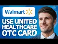 How to Use Your United Healthcare OTC Card at Walmart in 2026