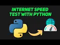 How to Test Internet Speed with Python