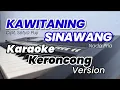 Download Lagu Kawitaning Sinawang - Karaoke Keroncong | Nada pria