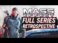 Mass Effect The FULL Series Retrospective
