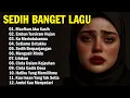 Download Lagu LAGU KENANGAN PALING SEDIH BUAT MANTAN BIKIN NANGIS 😭😭