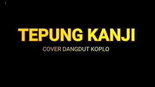 Download Tepung kanji aku ra mundur cover dtx multi 12 feat dikakeyboard MP3