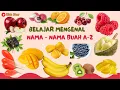 Download Lagu BELAJAR MENGENAL NAMA BUAH-BUAHAN A-Z | BELAJAR NAMA BUAH | LEARNING FRUIT NAME DALAM BAHASA INGGRIS
