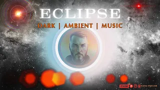 eclipse dark ambient music mix phonk sarges musical moments