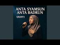 Download Lagu Anta Syamsun Anta Badrun