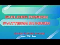 Lecture 05 Builder Design Pattern in urdu hindi with Real Time Example in 2020