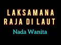 Lagu LAKSAMANA RAJA DI LAUT  (ZAPIN DUT)  IYETH BUSTAMI KARAOKE NADA WANITA