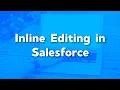 Inline Editing in Salesforce How to Enable Issues with the List View Editing