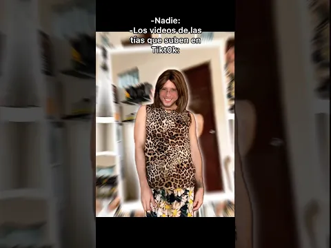 Los videos de las tías en tikt0k.