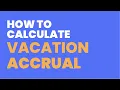 How to Calculate Vacation Accruals