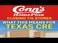 Conn s HomePlus Shuts Down 174 Stores - What This Means for Texas CRE